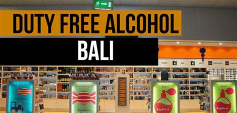 bali duty free alcohol